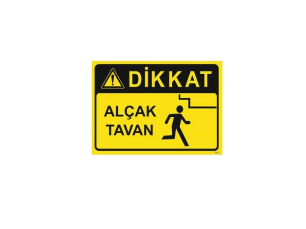 Dikkat Alçak Tavan Levhası