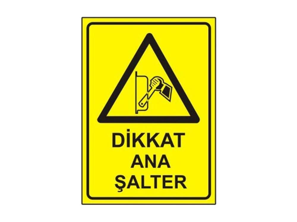 Dikkat Ana Şalter Levhası