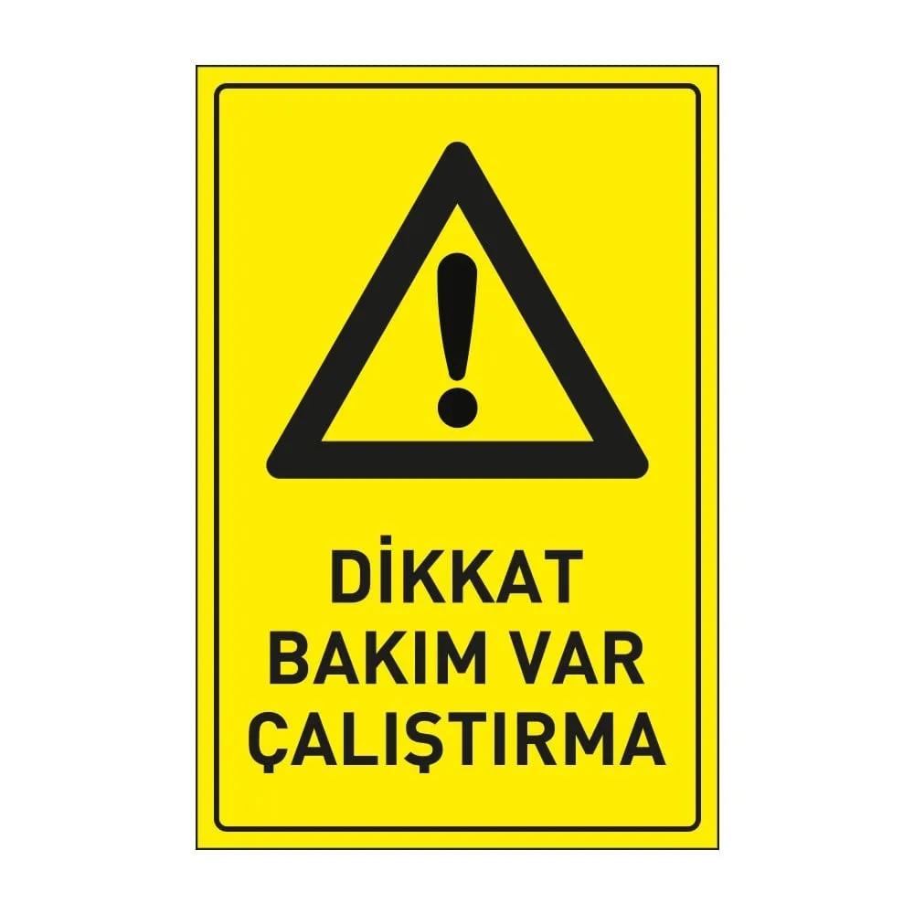 Dikkat Bakım Var Çalıştırma Levhası