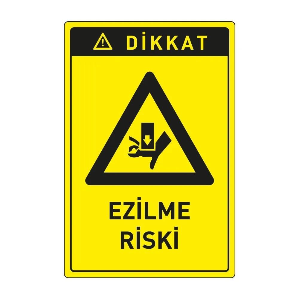 Dikkat Dikkat Ezilme Tehlikesi Levhası