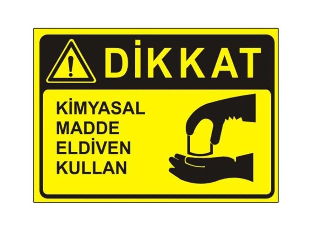 Dikkat Kimyasal Madde Eldiven Kullan Levhası