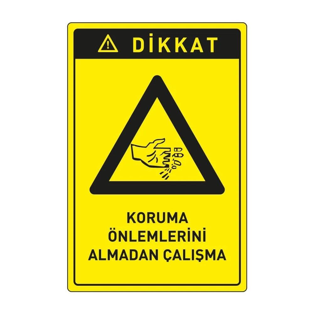 Dikkat Koruma Önlemlerini Almadan Çalışma Levhası