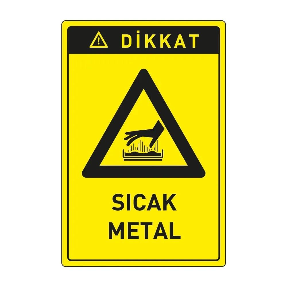 Dikkat Sıcak Metal  Levhası