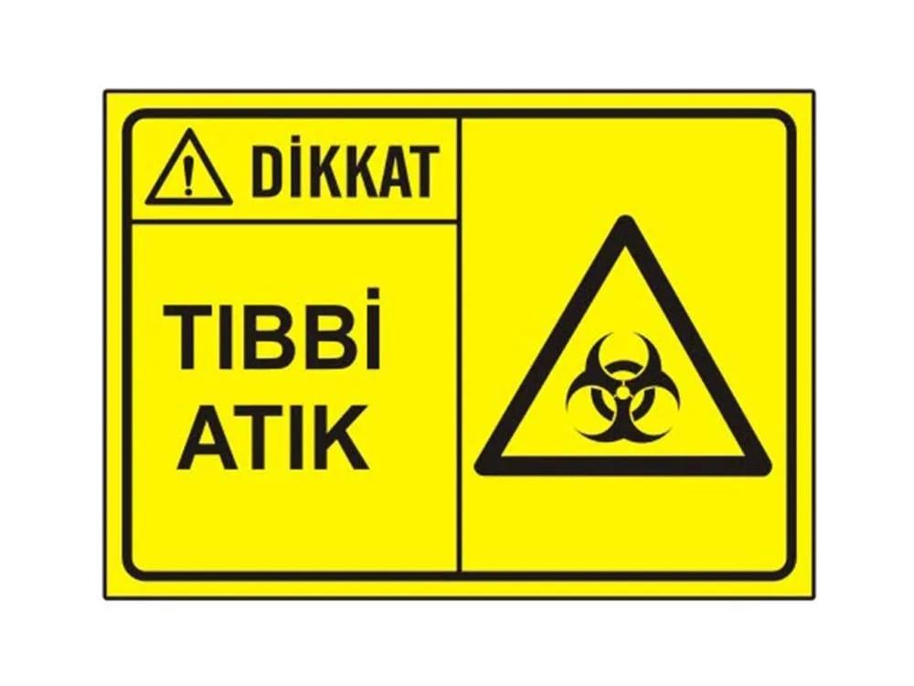 Dikkat Tıbbi Atık Levhası