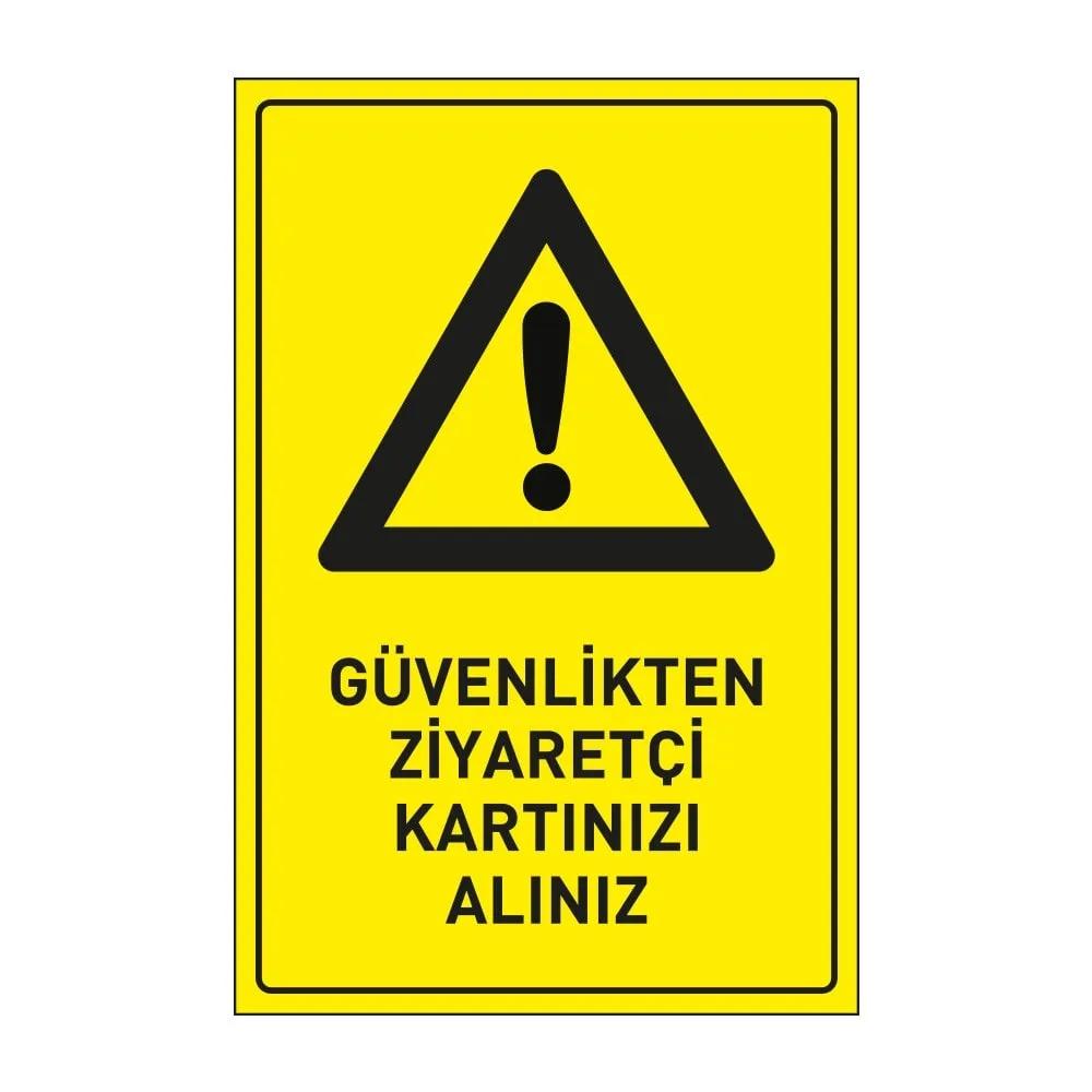 Güvenlikten Ziyaretçi Kartınızı Alınız Levhası