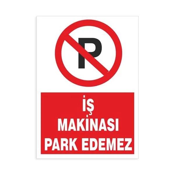 İş Makinası Park Edemez