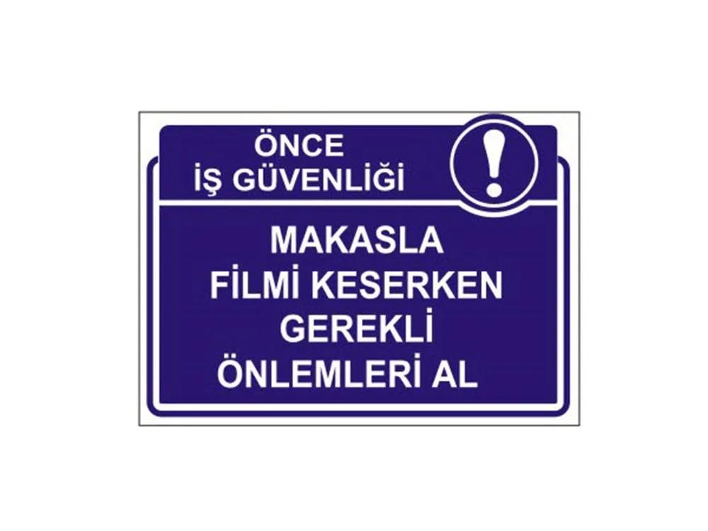 Makasla Film Keserken Gerekli Önlemleri Al Levhası