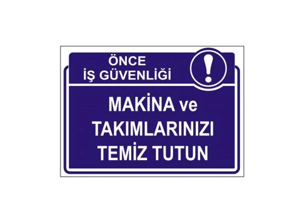 Makina Ve Takımlarınızı Temiz Tutun Levhası