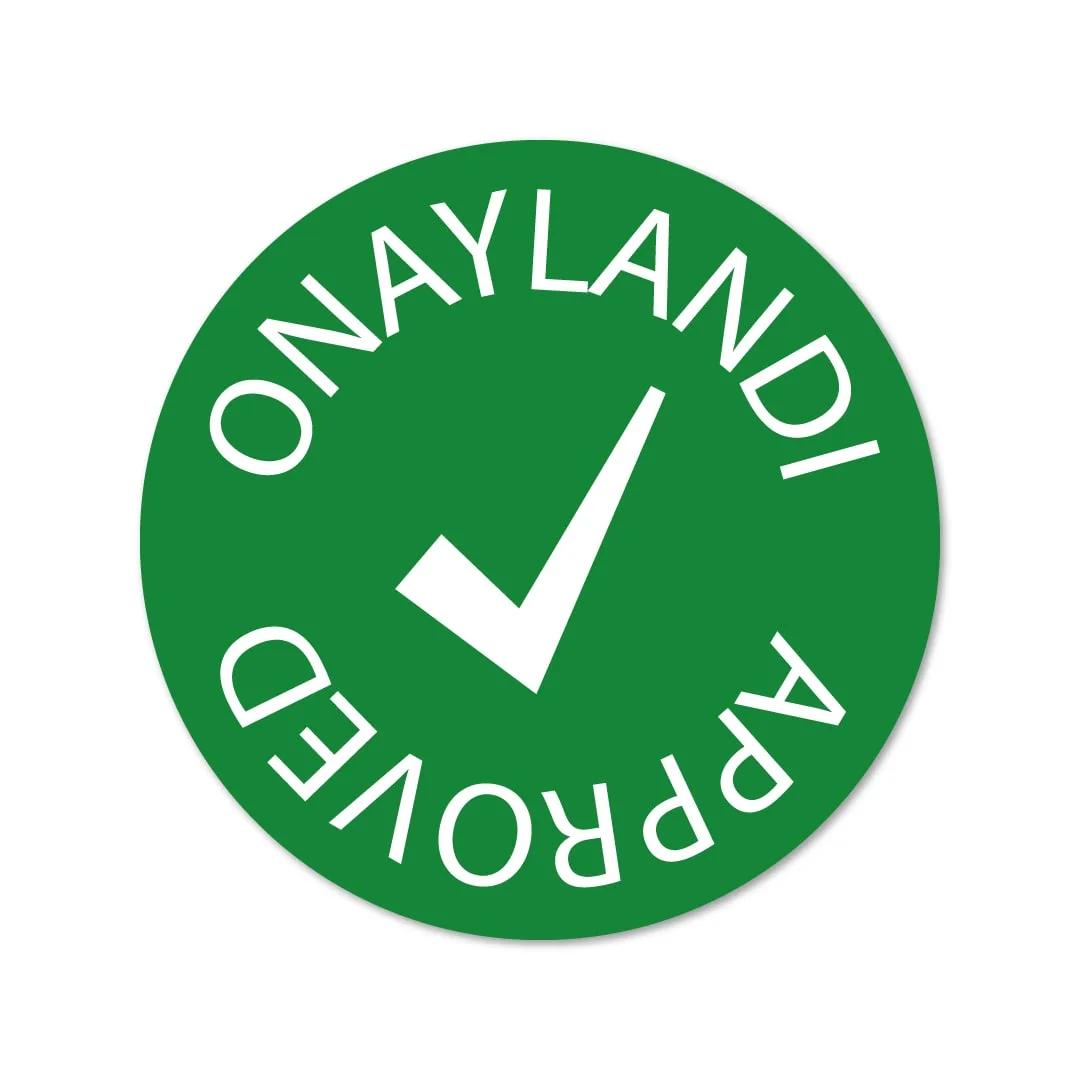 Onaylandı Etiketi - Approved Sticker