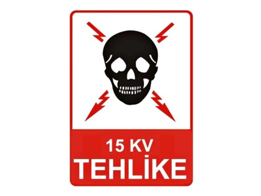 15 KV Tehlike Levhası