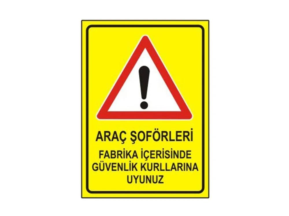Araç Şoförleri Fabrika İçerisinde Güvenlik Kurallarına Uyunuz