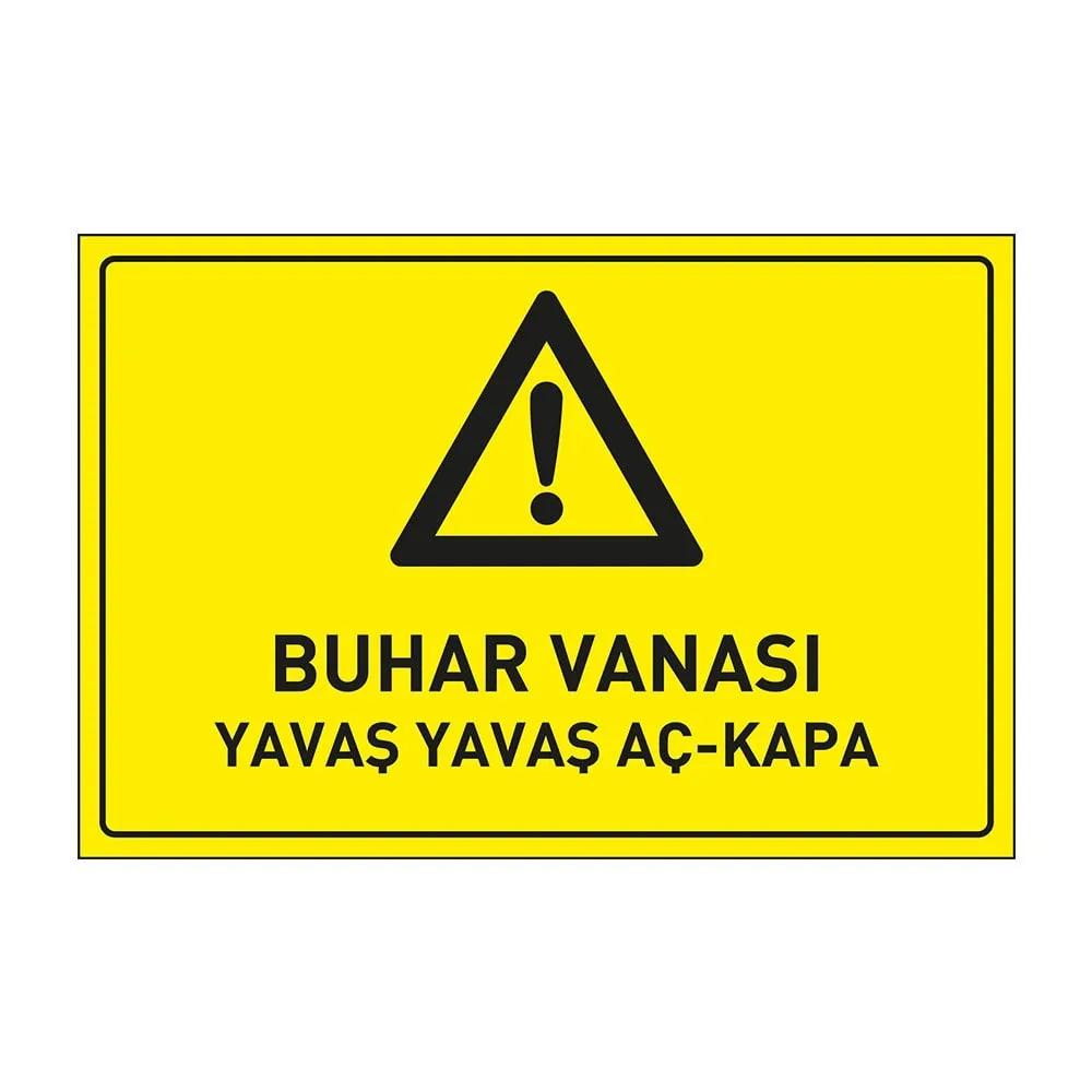 Buhar Vanası Yavaş Yavaş Aç-Kapa Levhası