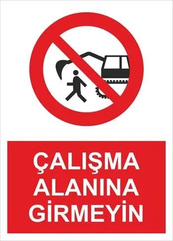 Çalışma Alanına Girmeyin
