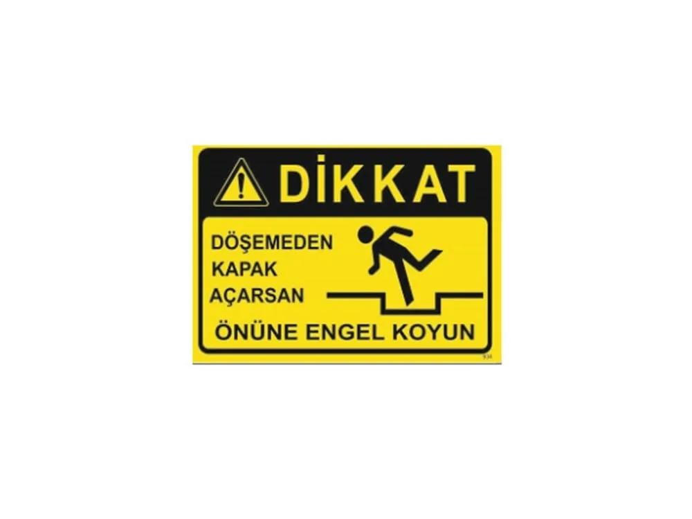 Dikkat Döşemeden Kapak Açarsan Önüne Engel Koyun Levhası