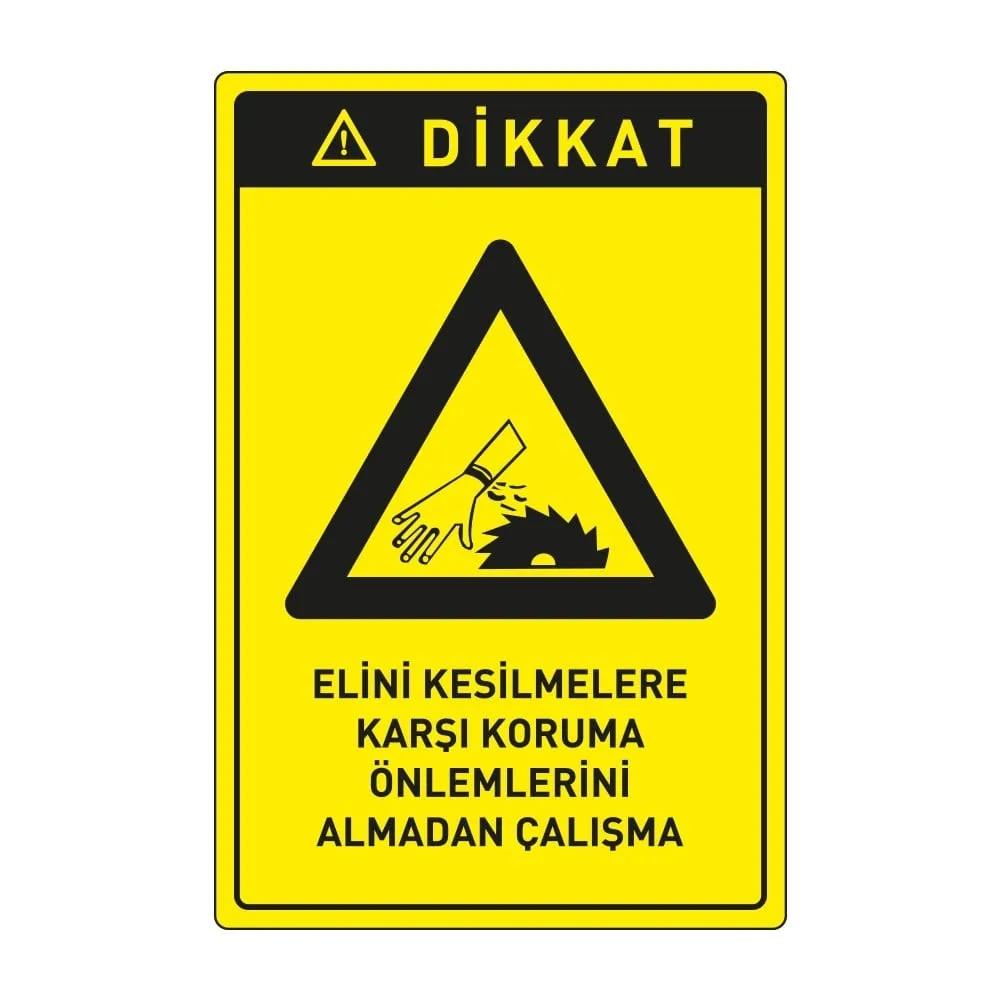Dikkat Elini Kesilmelere Karşı Koruma Önlemlerini Almadan Çalışma Levhası