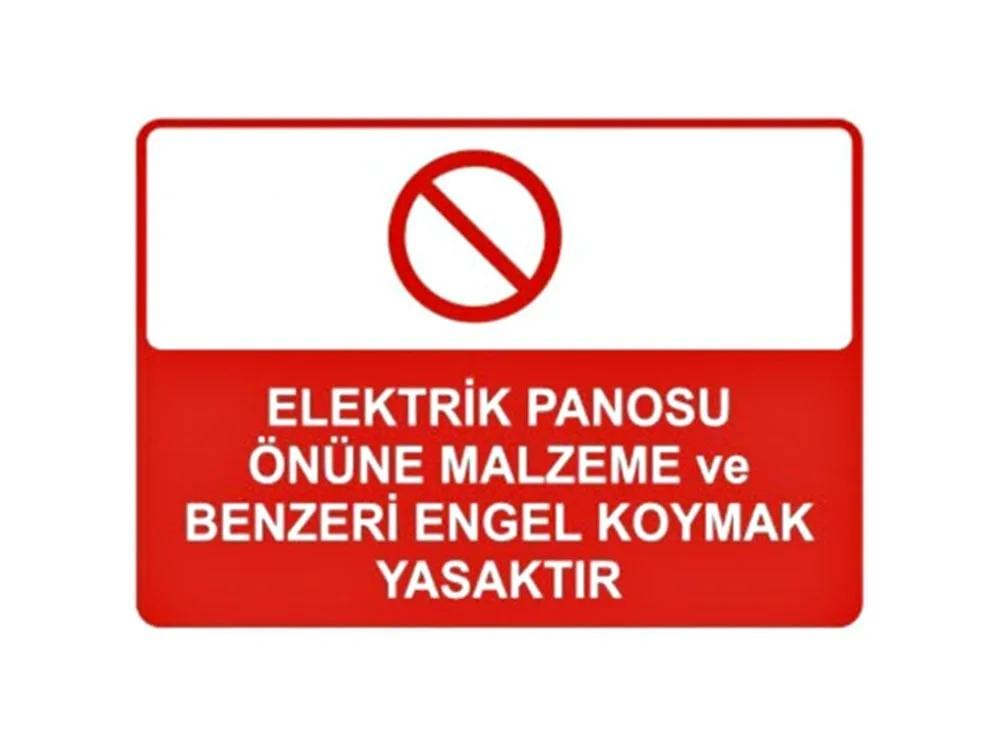 Elektrik Panosu Önüne Malzeme ve Benzeri Engel Koymak Yasaktır Levhası
