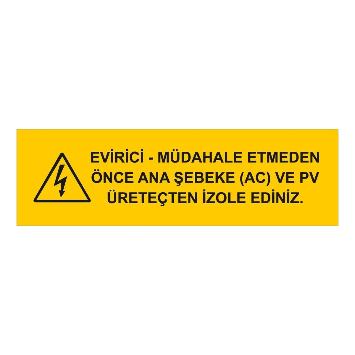 Evirici-Müdahale Uyarı Levhası