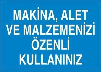 Makina Alet ve Malzemenizi Özenli Kullanınız