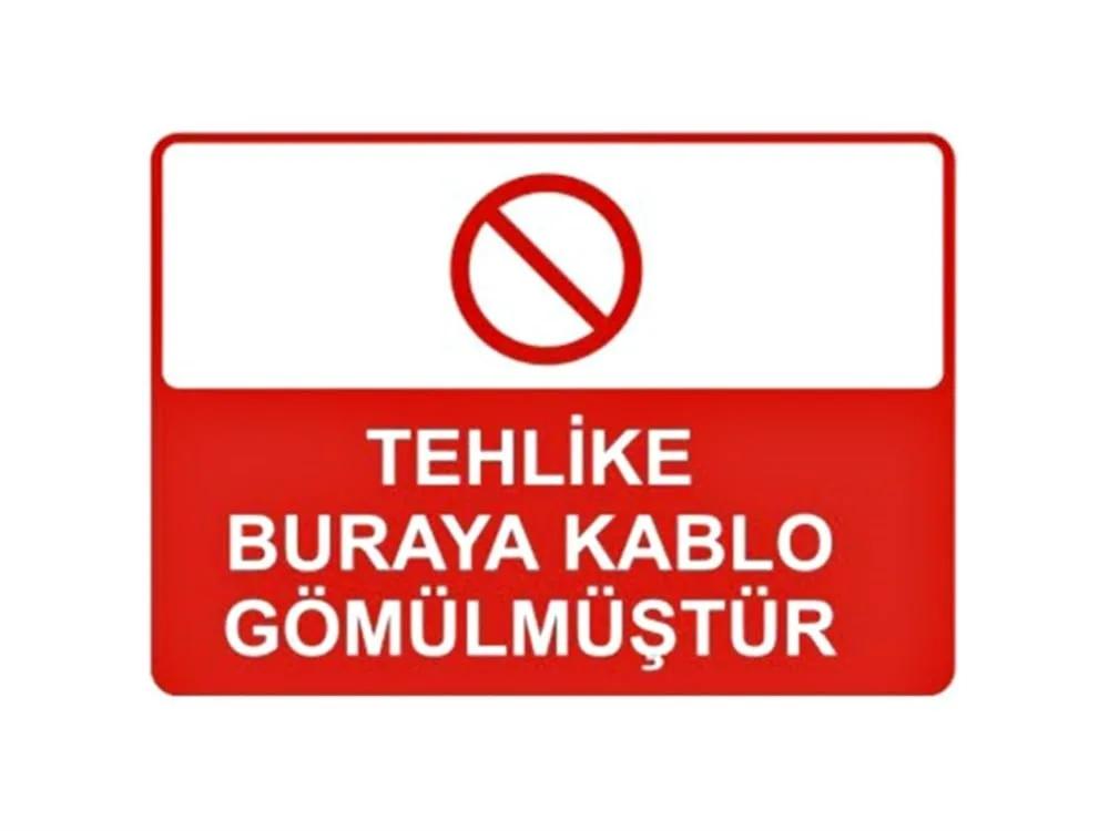 Tehlike Buraya Kablo Gömülmüştür Levhası