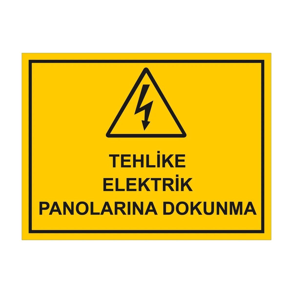 Tehlike Elektrik Panolarına Dokunma Uyarı Levhası