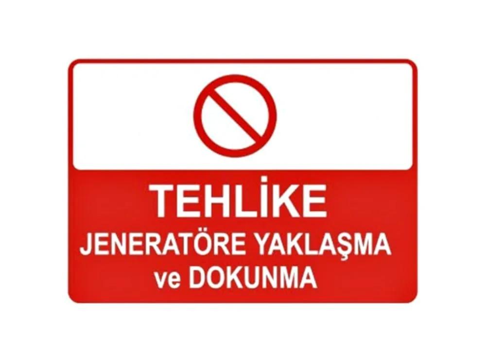 Tehlike Jeneratöre Yaklaşma ve Dokunma Levhası