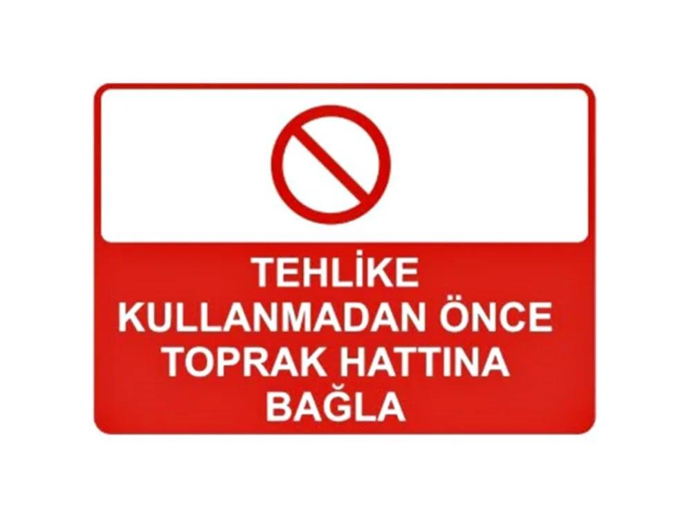 Tehlike Kullanmadan Önce Toprak Hattına Bağla Levhası