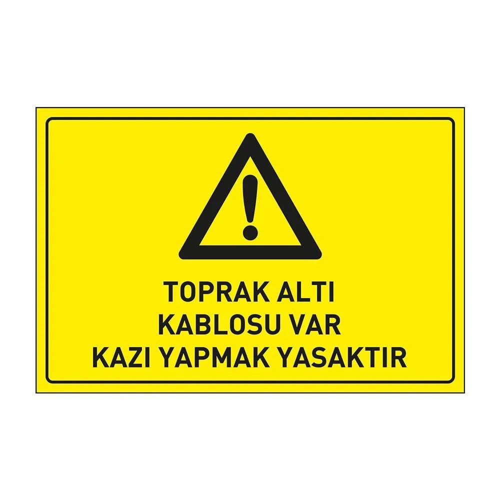 Toprak Altı Kablosu Var Kazı Yapmak Yasaktır Levhası