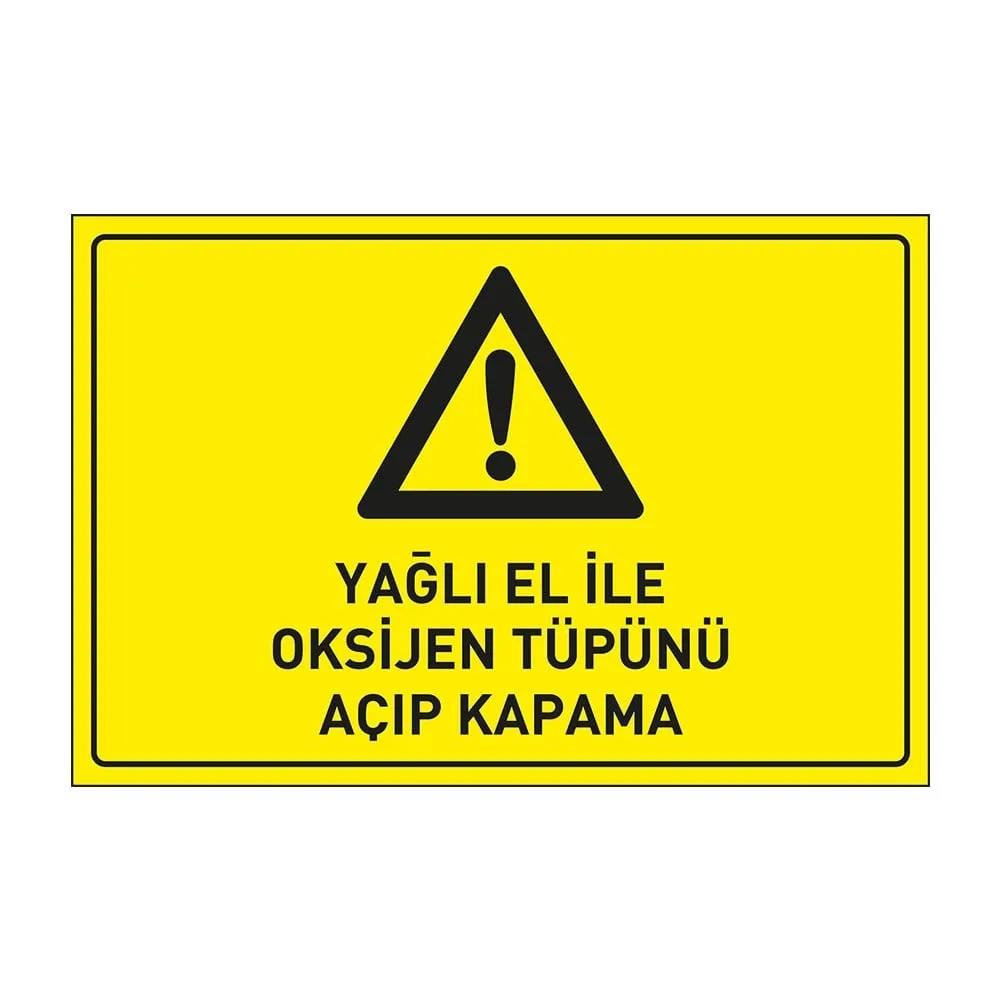 Yağlı El İle Oksijen Tüpünü Açıp Kapama Levhası
