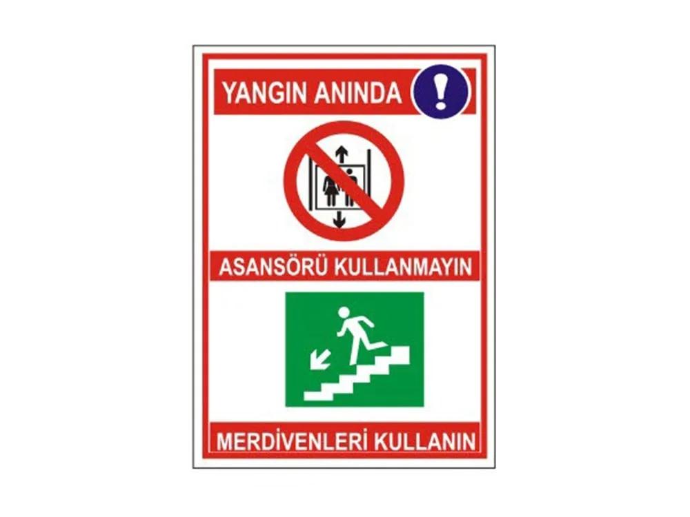 Yangın Anında Asansörü Kullanmayın Levhası