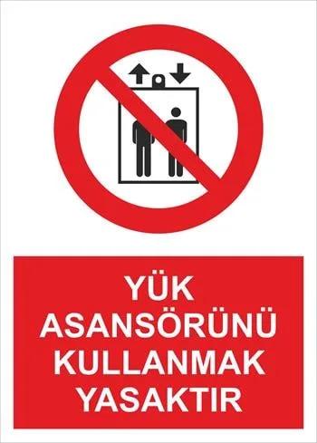 Yük Asansörünü Kullanmak Yasaktır